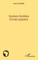 Couverture du livre « Ousmane Sembène ; écrivain populaire » de Hilaire Sikounmo aux éditions L'harmattan