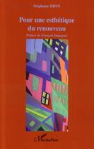 Couverture du livre « Pour une esthétique du renouveau » de Stephane Dion aux éditions Editions L'harmattan