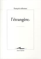 Couverture du livre « L'étrangère » de François Solesmes aux éditions Encre Marine