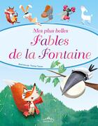 Couverture du livre « Mes plus belles fables de La Fontaine » de Jean De La Fontaine aux éditions Ctp Rue Des Enfants