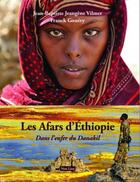 Couverture du livre « Les Afars d'Ethiopie : dans l'Enfer du Danakil » de Franck Gouery et Jean-Baptiste Jeangene Vilmer aux éditions Non Lieu