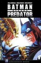 Couverture du livre « Batman versus Predator t.1 » de Dave Gibbons et Andy Kubert aux éditions Wetta Worldwide