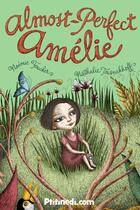 Couverture du livre « Almost-Perfect Amélie » de Nathalie Tousnakhoff aux éditions Ptitinedi.com