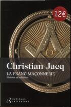 Couverture du livre « La franc-maçonnerie ; histoire et initiation » de Christian Jacq aux éditions Les Editions Retrouvees