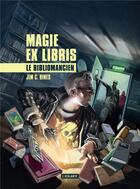 Couverture du livre « Magie ex libris Tome 1 : le bibliomancien » de Jim C. Hines aux éditions L'atalante