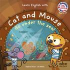 Couverture du livre « Learn english with cat and mouse - go under the sea » de Stephane Husar aux éditions Abc Melody