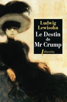 Couverture du livre « Le destin de Mr Crump » de Ludwig Lewisohn aux éditions Libretto