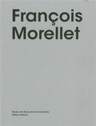 Couverture du livre « François Morellet et ses amis » de Delot Sebastien et Caroline Bongard aux éditions Dilecta