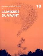 Couverture du livre « LES CAHIERS DE L'ECOLE DE BLOIS t.18 ; la mesure du vivant » de Olivier Gaudin aux éditions La Villette