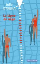 Couverture du livre « La ligne de nage » de Julie Otsuka aux éditions Libra Diffusio
