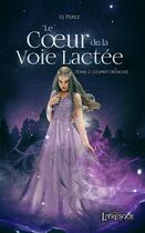 Couverture du livre « Le coeur de la voie lactee - le coeur de la voie lactee, tome 2 - l esprit detache » de Perez S.J. aux éditions Livresque