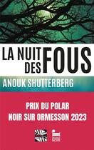 Couverture du livre « La nuit des fous » de Anouk Shutterberg aux éditions Recamier