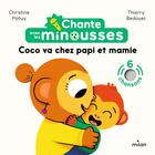 Couverture du livre « Chante avec les minousses - coco va chez papi et mamie » de Palluy/Bedouet aux éditions Milan