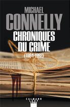 Couverture du livre « Chroniques du crime » de Michael Connelly aux éditions Calmann-levy