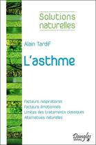 Couverture du livre « L'asthme » de Alain Tardif aux éditions Dangles