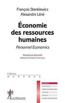 Couverture du livre « Économie des ressources humaines ; personnel economics » de Francois Stankiewicz et Alexandre Lene aux éditions La Decouverte