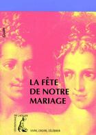 Couverture du livre « Fete de notre mariage (la) » de  aux éditions Editions De L'atelier