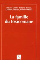 Couverture du livre « La Famille Du Toxicomane » de Stefano Cirillo aux éditions Esf