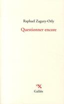 Couverture du livre « Questionner encore » de Raphael Zaguri-Orly aux éditions Galilee