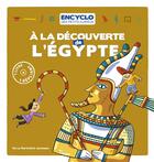 Couverture du livre « À la découverte de l'Egypte » de Remi Saillard et Elisabeth De Lambilly aux éditions La Martiniere Jeunesse