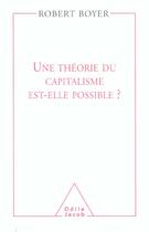 Couverture du livre « Une theorie du capitalisme est-elle possible ? » de Robert Boyer aux éditions Odile Jacob