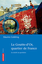 Couverture du livre « La Goutte-d'Or, quartier de France » de Maurice Goldring aux éditions Autrement