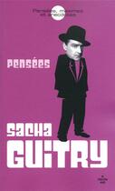 Couverture du livre « Sacha Guitry ; pensées » de Sacha Guitry aux éditions Cherche Midi