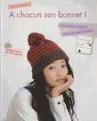 Couverture du livre « A chacun son bonnet ! les bases du tricot et du crochet incuses ! 23 bonnets tendance ; tous niveaux » de  aux éditions De Saxe