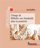Couverture du livre « L'image de Humboldt dans la postérité » de Jean Quillien aux éditions Pu Du Septentrion