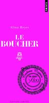 Couverture du livre « Le boucher » de Alina Reyes aux éditions Points