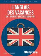 Couverture du livre « L'anglais des vacances en 1000 mots et expressions cles » de Pierre Couturier aux éditions Studyrama