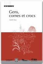 Couverture du livre « Gens, cornes et crocs » de Isabelle Mauz aux éditions Quae