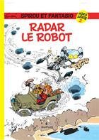 Couverture du livre « Spirou et Fantasio Hors-Série Tome 2 : Radar le robot » de Andre Franquin aux éditions Dupuis