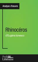 Couverture du livre « Rhinocéros d'Eugène Ionesco : analyse approfondie » de Niels Thorez aux éditions Profil Litteraire