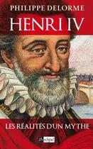 Couverture du livre « Henri IV démasqué » de Philippe Delorme aux éditions Archipel