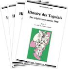 Couverture du livre « Histoire des Togolais, des origines aux anées 1960 ; intégrale » de Nicoue Gayibor aux éditions Karthala