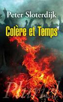 Couverture du livre « Colère et temps » de Peter Sloterdijk aux éditions Pluriel