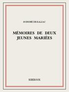 Couverture du livre « Mémoires de deux jeunes mariées » de Honoré De Balzac aux éditions Bibebook