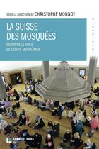 Couverture du livre « La Suisse des mosquées » de Christophe Monnot aux éditions Labor Et Fides