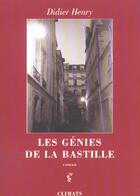 Couverture du livre « Genies de la bastille (les) » de Didier Henry aux éditions Climats