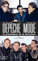 Couverture du livre « Depeche Mode ; la profondeur de la direction » de Alain-Guy Aknin et Stephane Loisy aux éditions Editions Carpentier