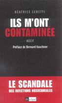Couverture du livre « Ils m ont contaminee » de Beatrice Ceretti aux éditions Archipel