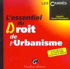 Couverture du livre « Essentiel du droit de l'urbanisme » de Savary-Bougeois Isab aux éditions Gualino