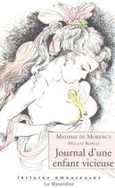 Couverture du livre « Journal d'une enfant vicieuse » de Morency Madame De aux éditions La Musardine