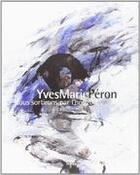Couverture du livre « Yves Marie Péron ; nous sortirons par l'horizon » de Françoise Péron aux éditions Coop Breizh