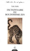 Couverture du livre « Dictionnaire du bouddhisme zen tchan et zazen » de Erik Sable aux éditions Dervy