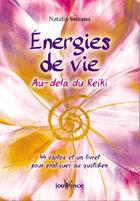 Couverture du livre « Énergies de vie ; au-delà du Reiki ; coffret » de Natalia Serrano aux éditions Jouvence