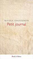 Couverture du livre « Petit journal » de Nicole Gausseron aux éditions Parole Et Silence