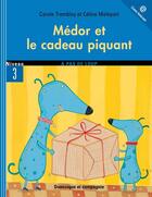 Couverture du livre « Médor et le cadeau piquant » de Carole Tremblay aux éditions Dominique Et Compagnie