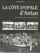 Couverture du livre « Côte d'Opale d'antan » de Isabelle Leclercq aux éditions Herve Chopin